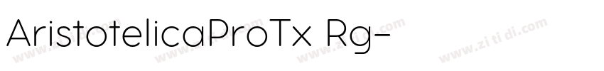 AristotelicaProTx Rg字体转换 AristotelicaProTx Rg字体转换